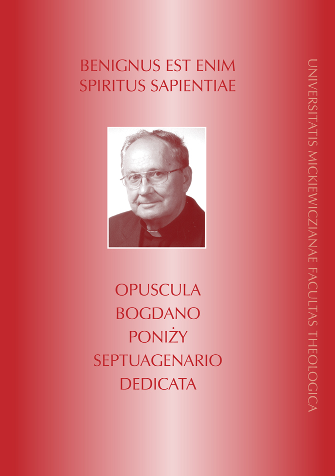 Benignus est enim spiritus sapientiae. Opuscula Bogdano Poniży septuagenario dedicata