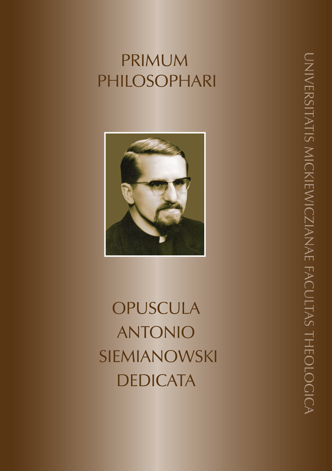 Primum philosophari. Opuscula Antonio Siemianowski dedicata