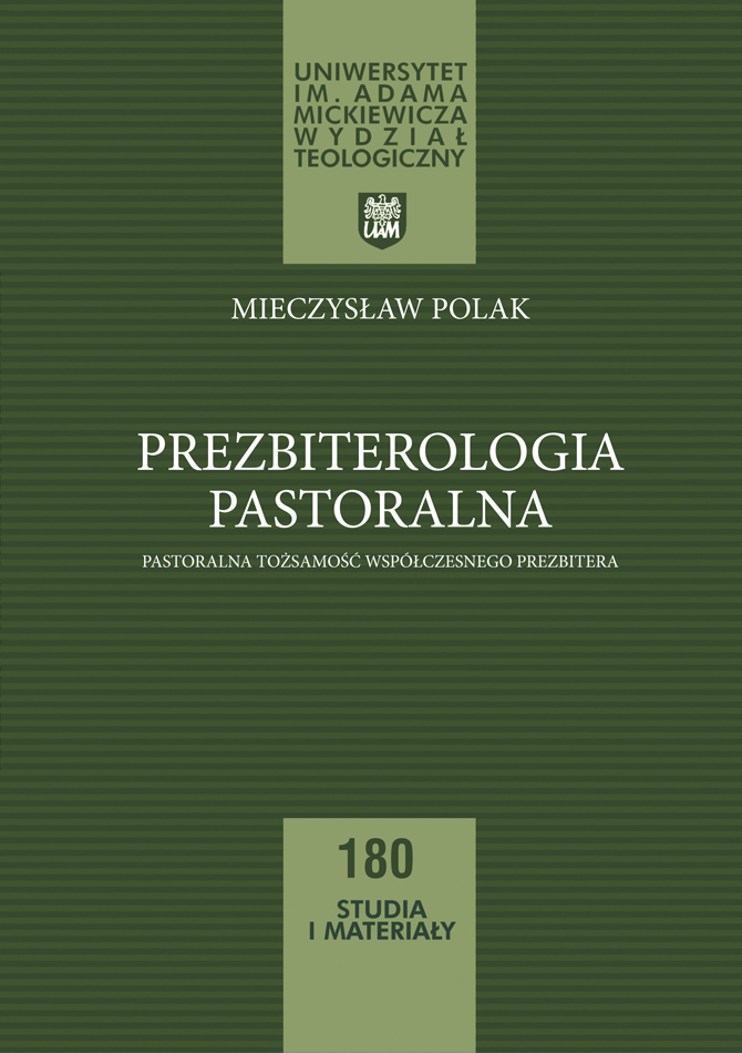 Prezbiterologia pastoralna. Pastoralna tożsamość współczesnego prezbitera